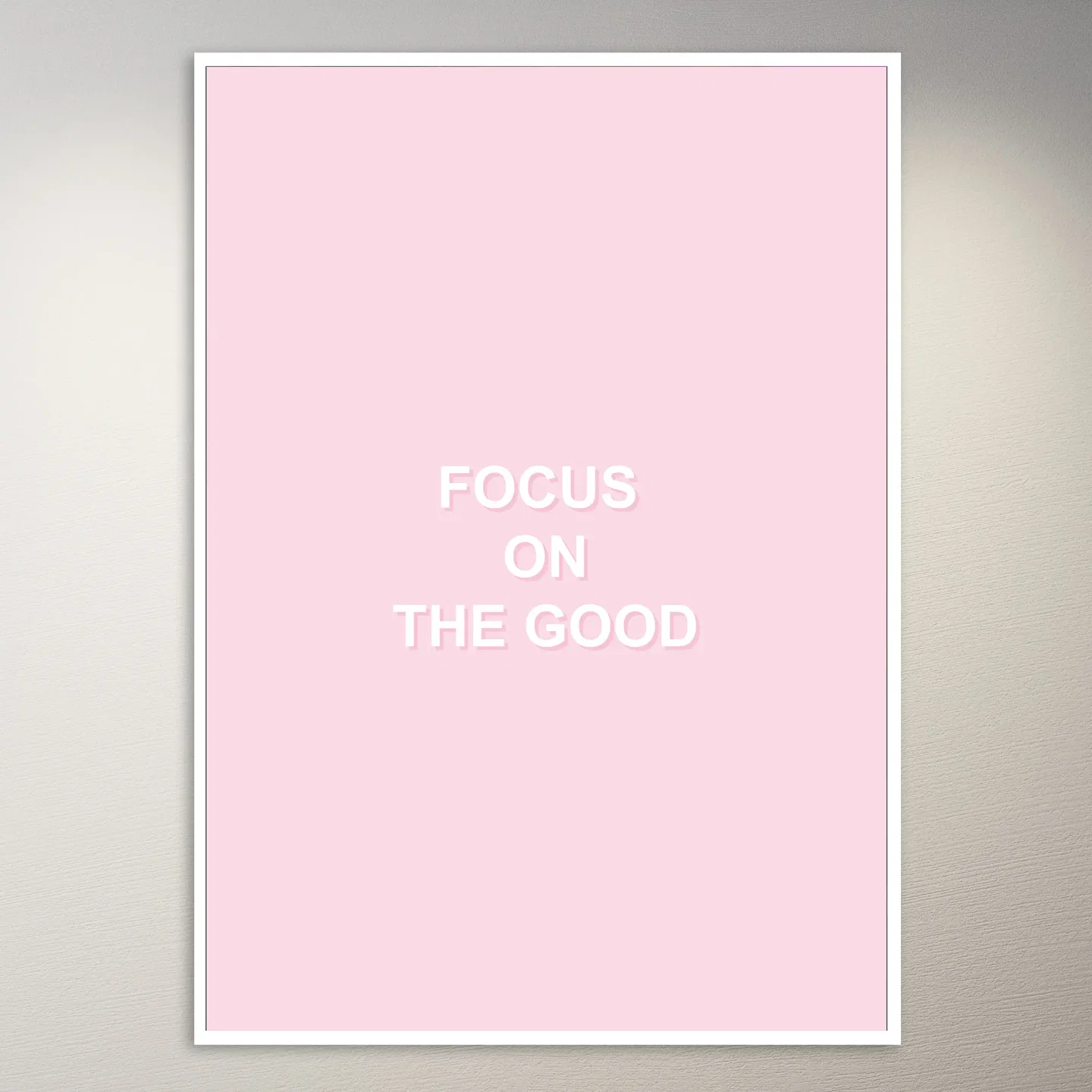 Focus on the Good Poster