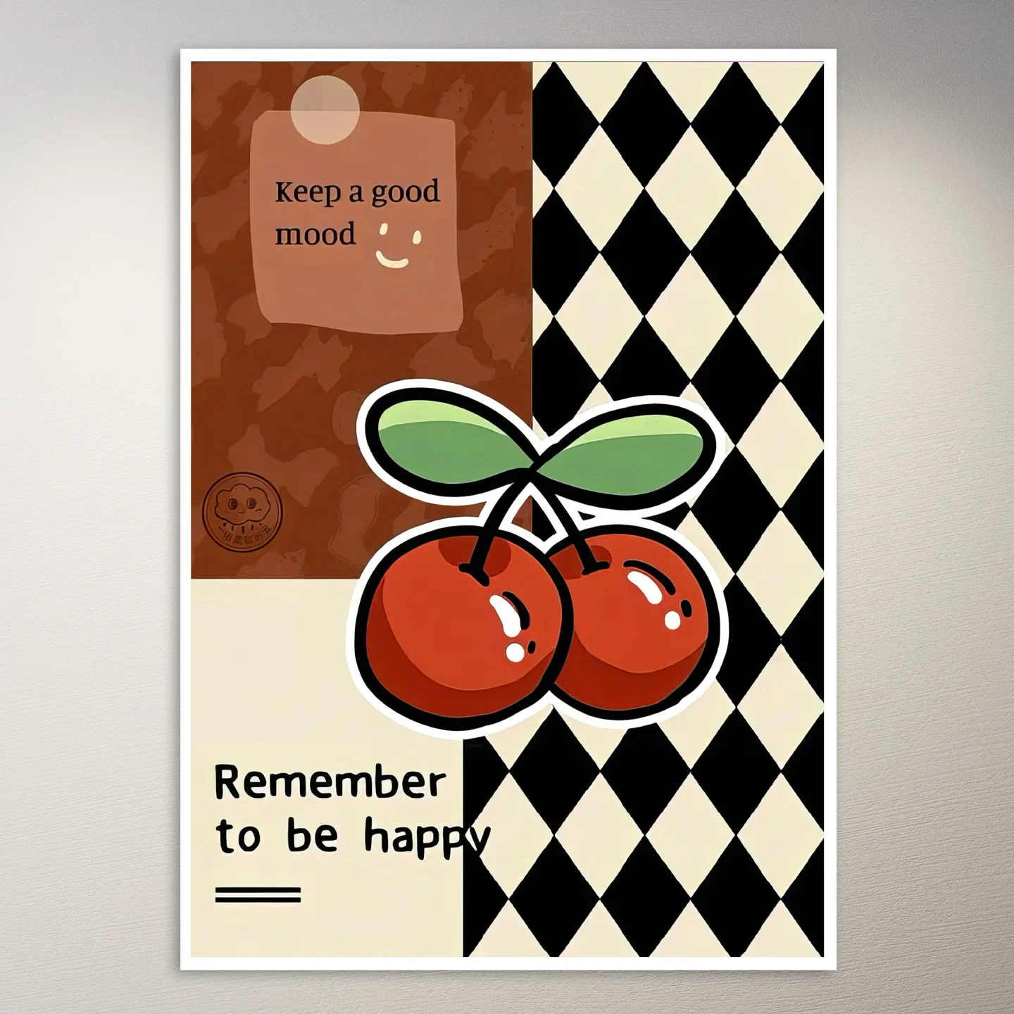 Remember to Be Happy and Keep a Good Mood Poster
