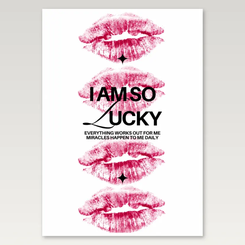 I Am So Lucky A4 Poster