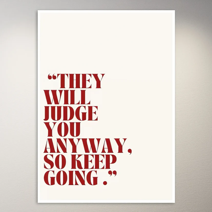 They Will Judge You Anyway Poster