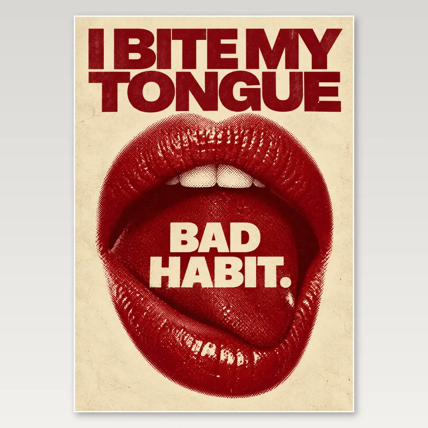 Bite My Tongue Bad Habit A4 Poster mockup