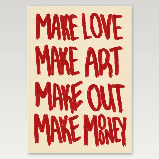 Make Love Make Art A4 Poster