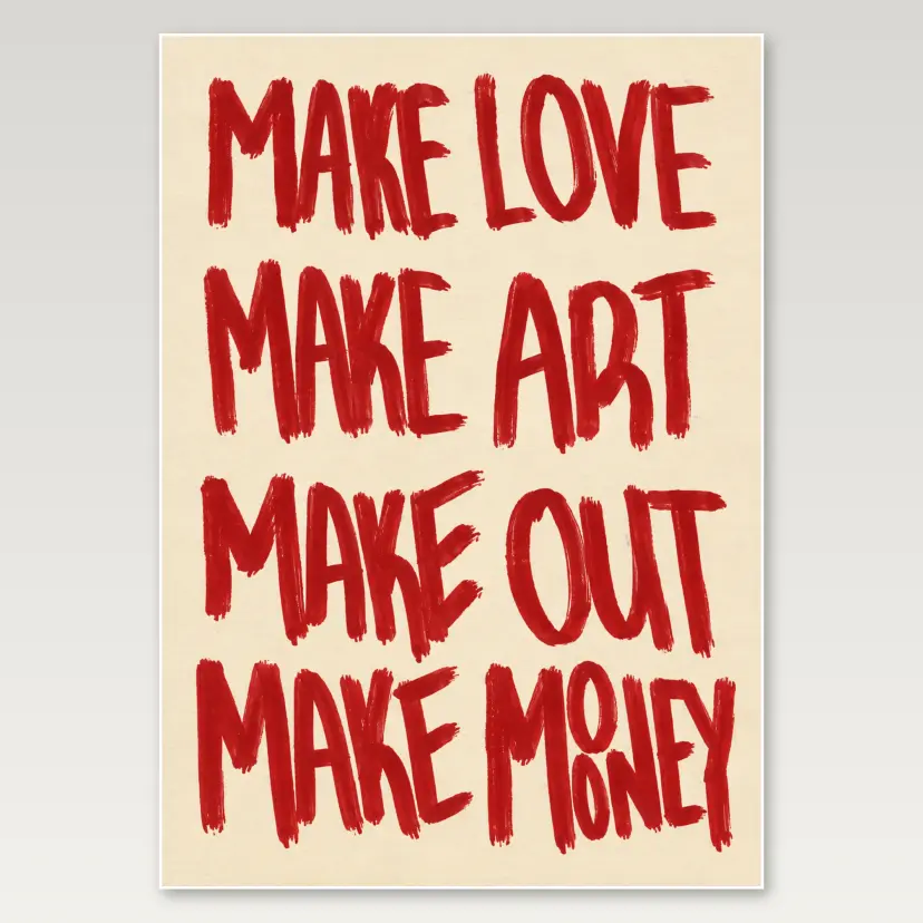 Make Love Make Art A4 Poster