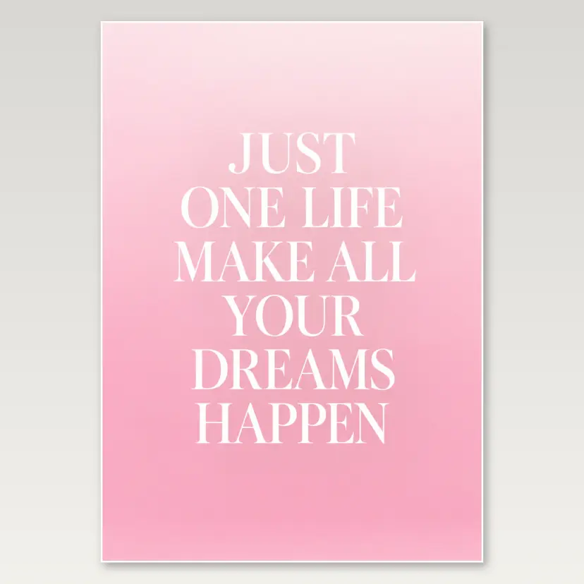 One Life Dreams A4 Poster