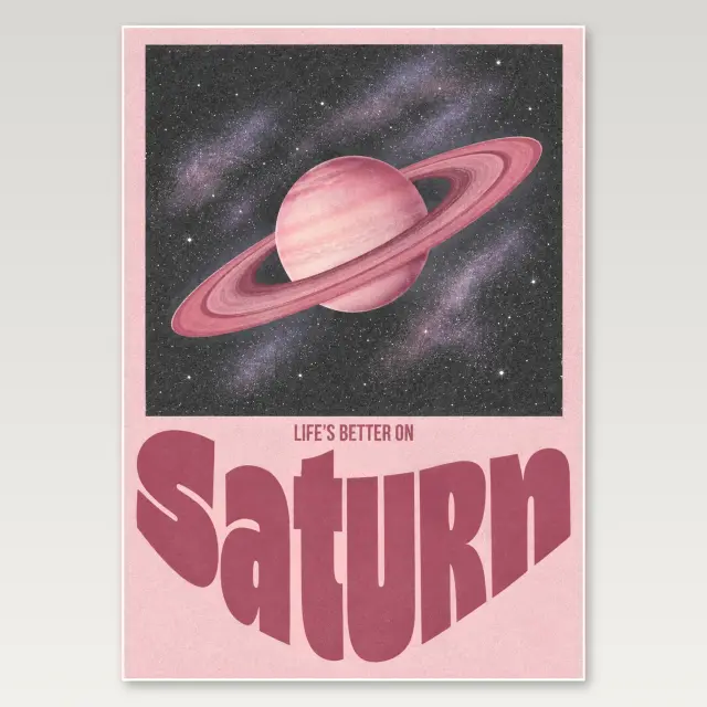 Better on Saturn A4 Poster