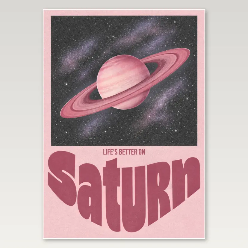 Better on Saturn A4 Poster