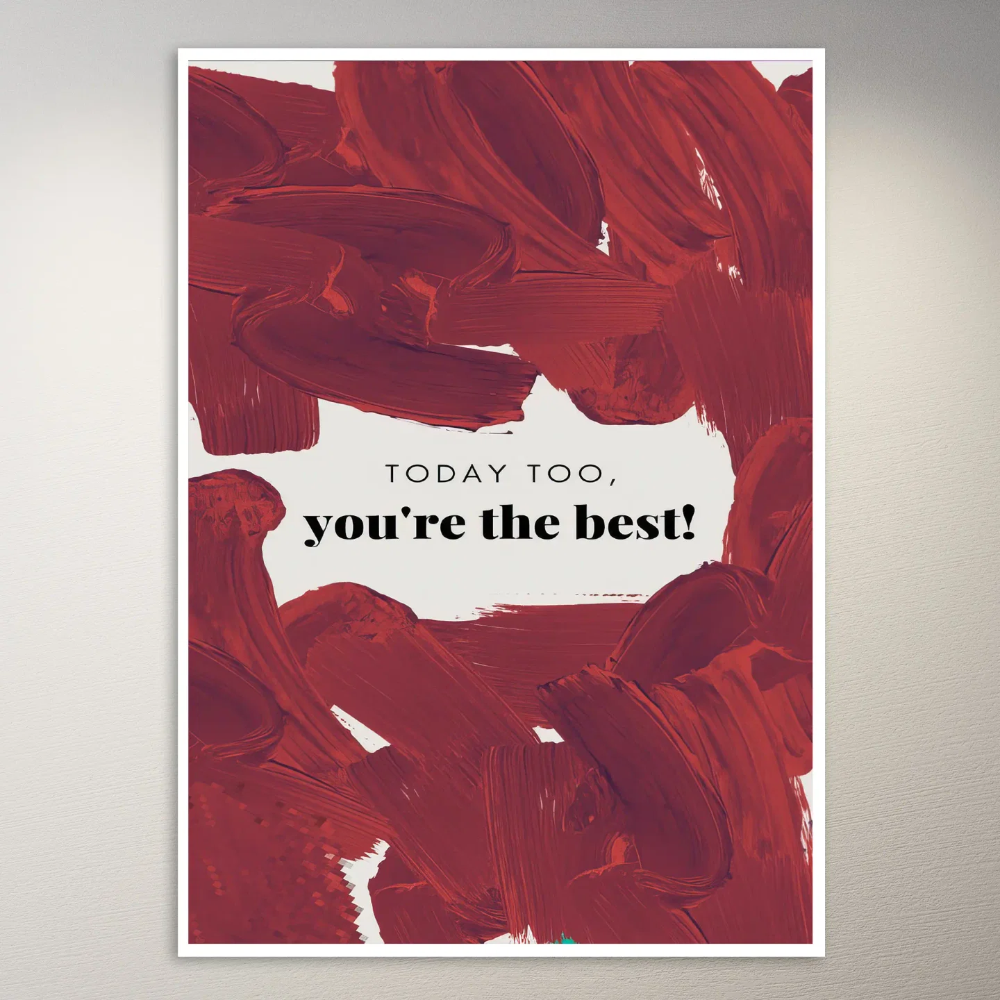 Today Too, You're the Best Poster