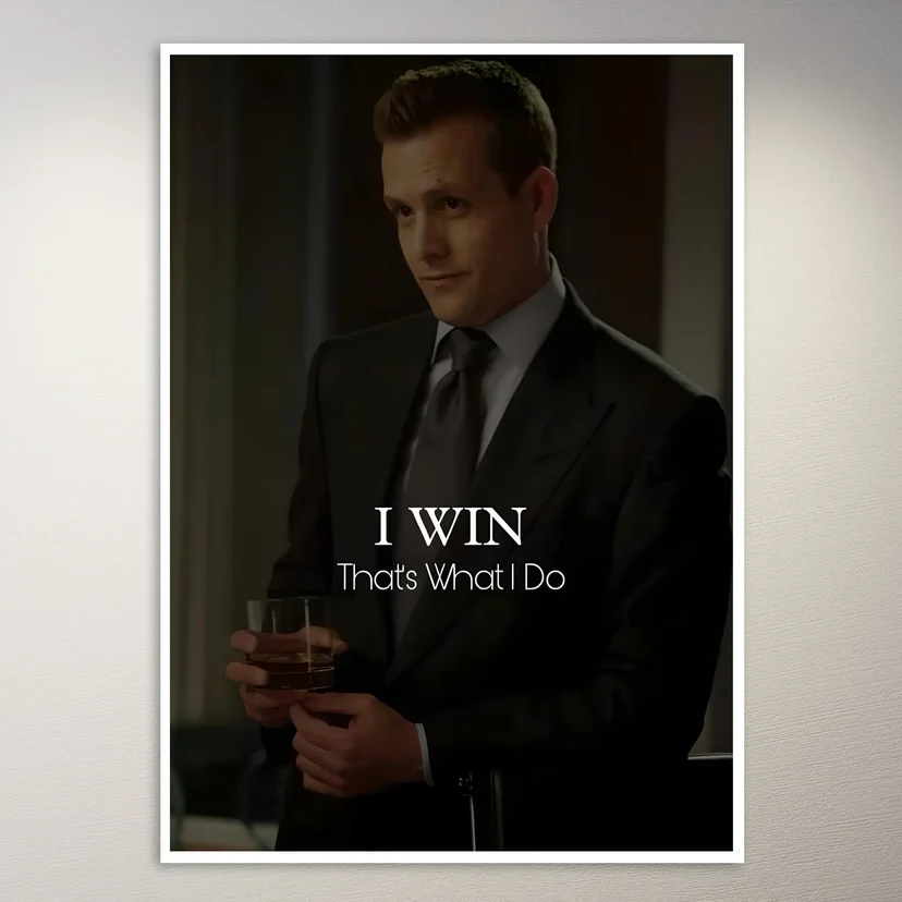 I win Harvey Specter | Money Mindset Poster