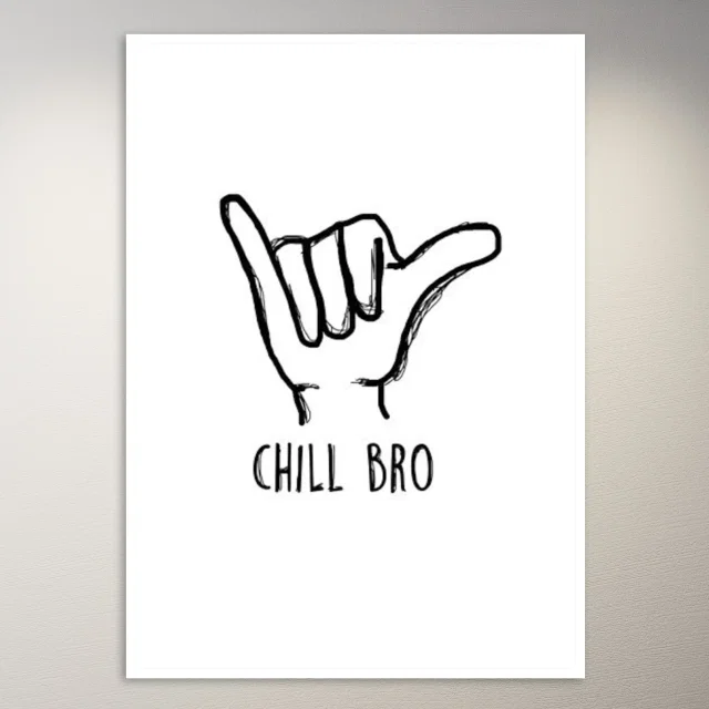 Chill Bro | Aesthetic Poster