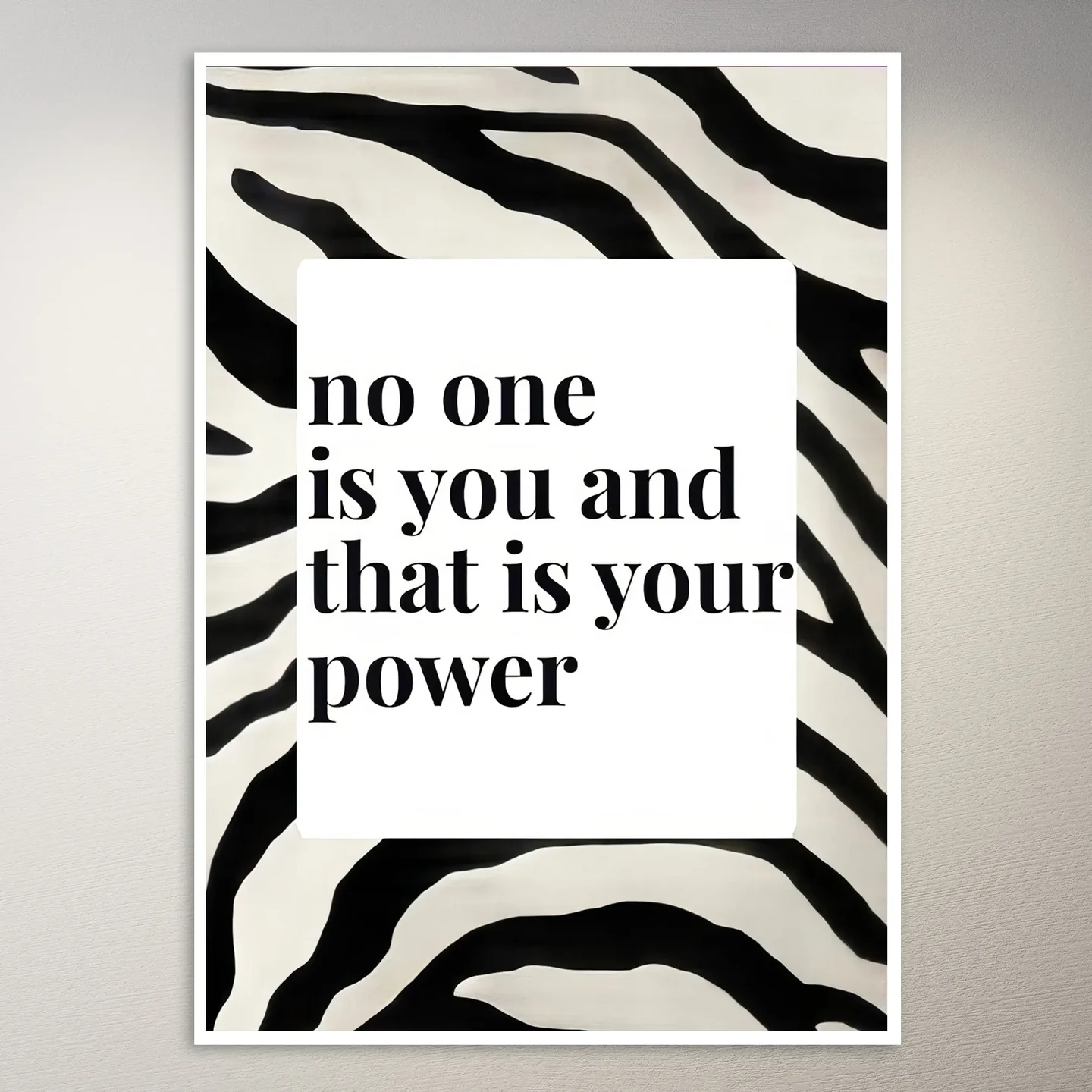 No One Is You and That Is Your Power Poster