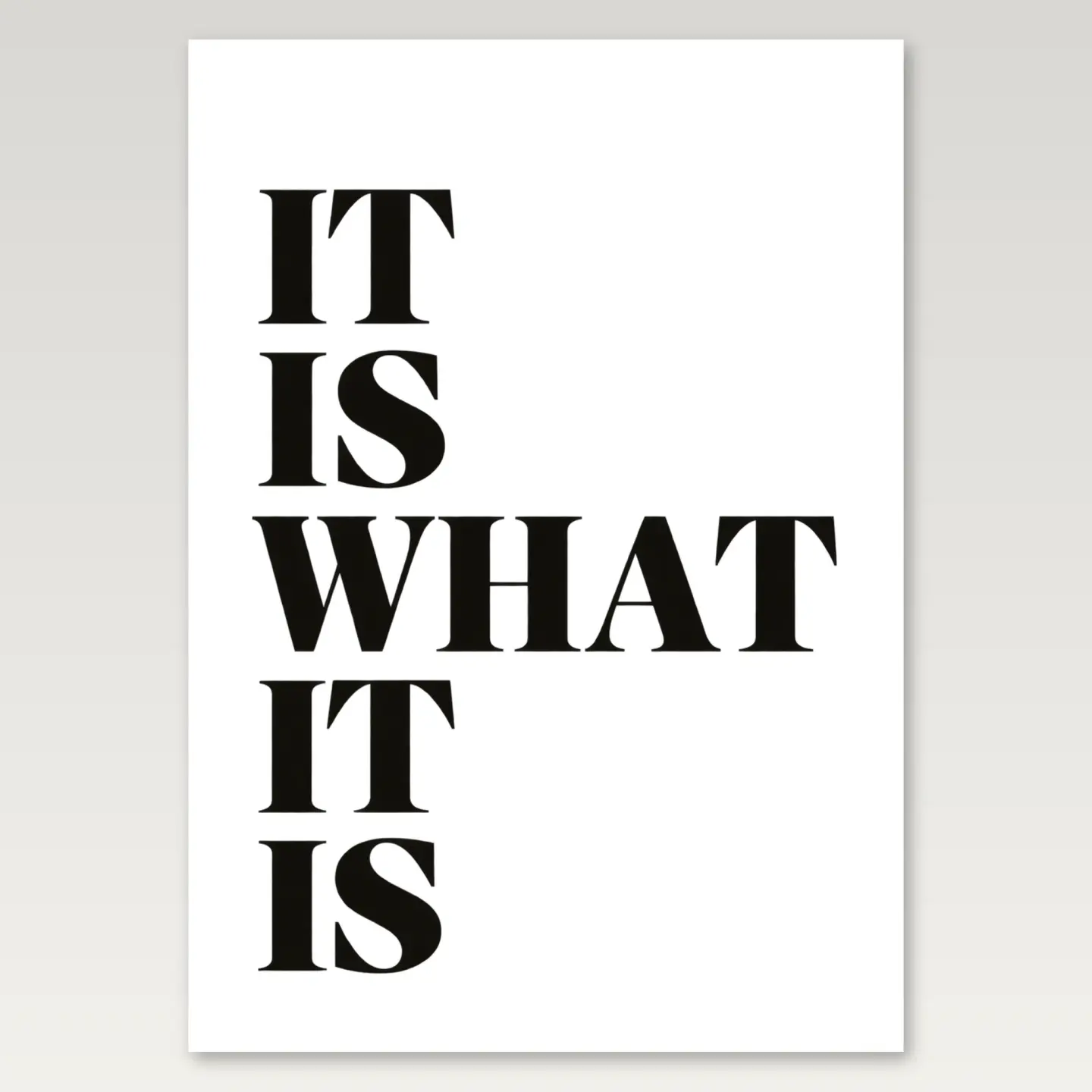 It Is What It Is A4 Poster mockup