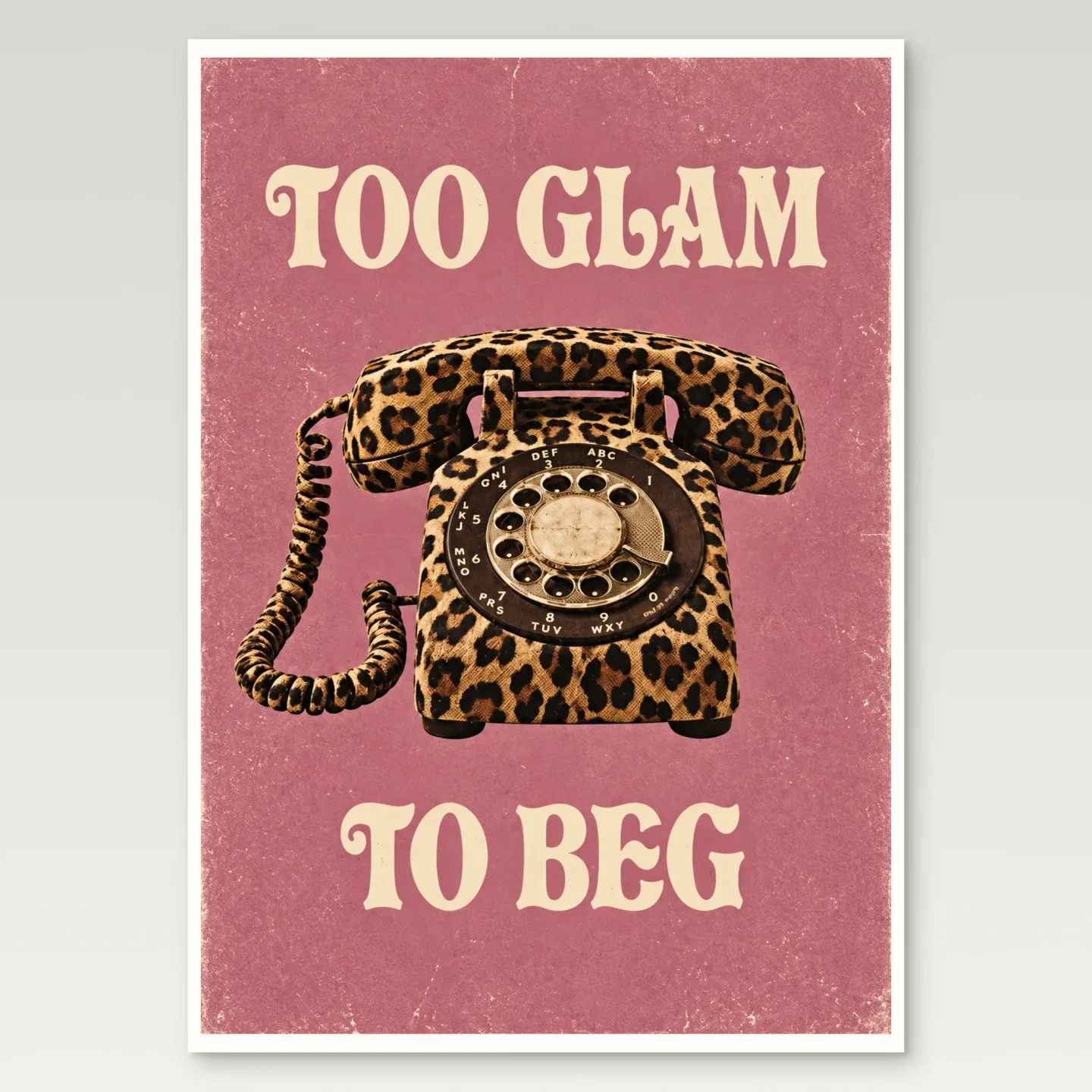 Too Glam to Beg Poster mockup