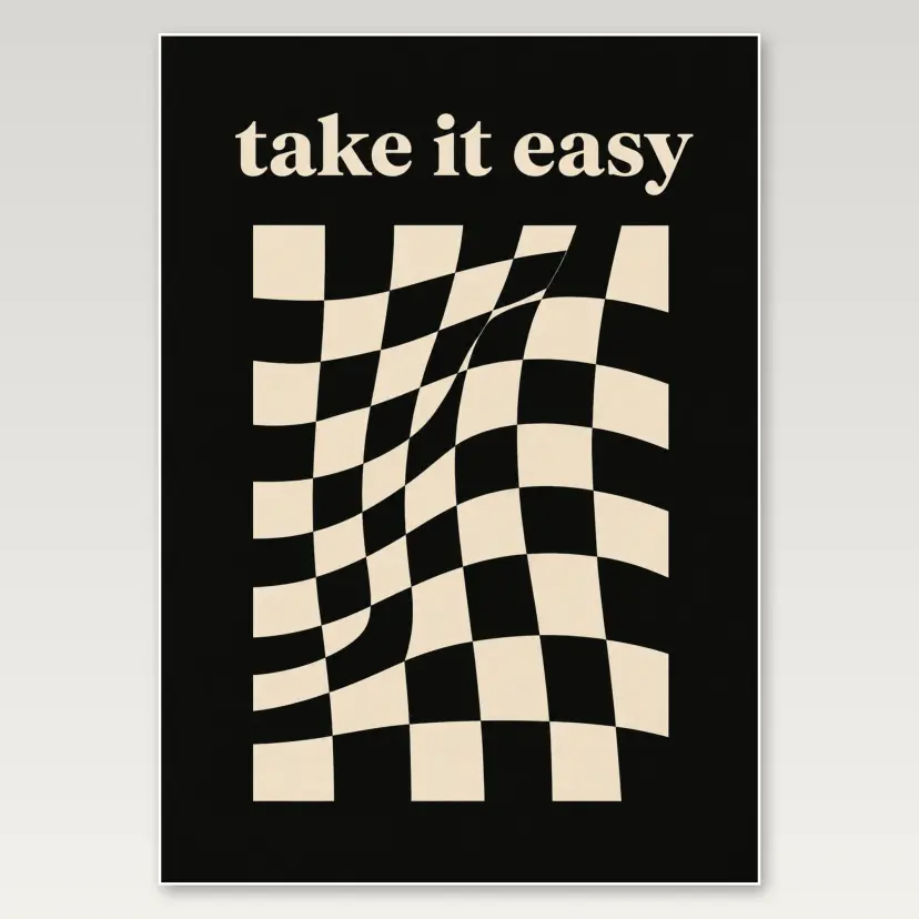 Take It Easy Checker A4 Poster