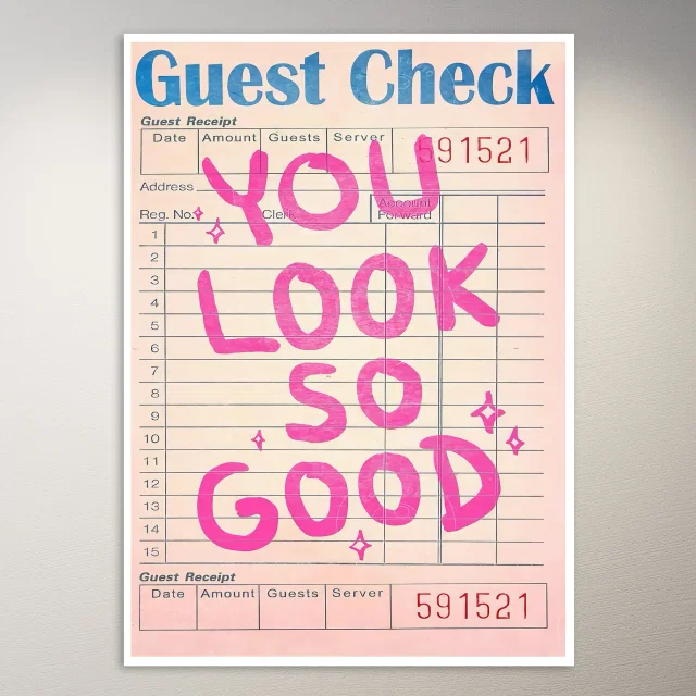 Guest Check You Look So Good Poster