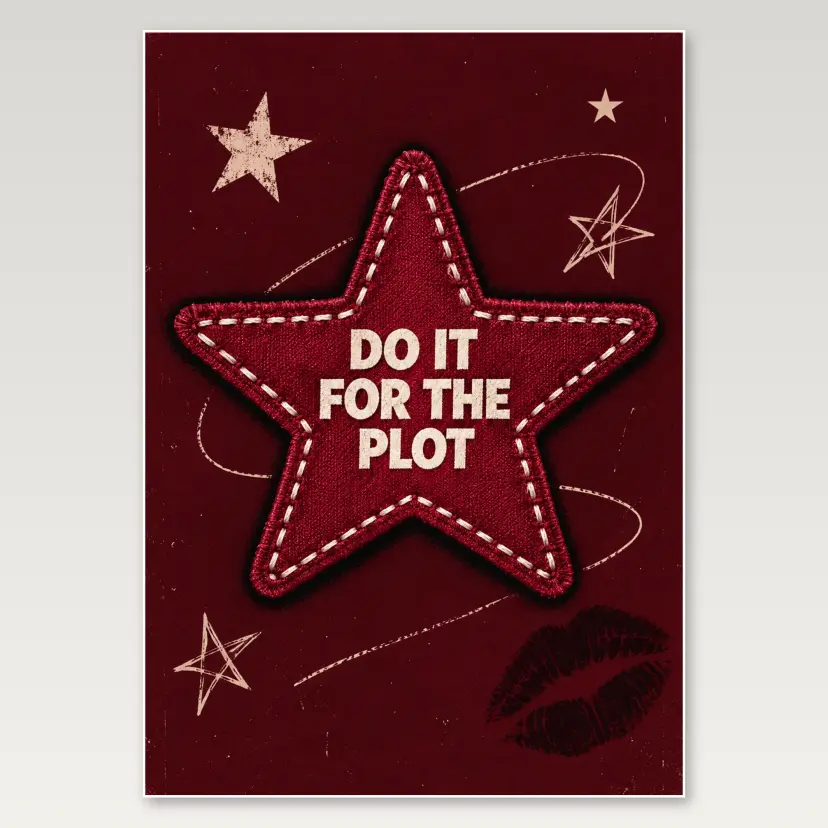 Do It For The Plot A4 Poster