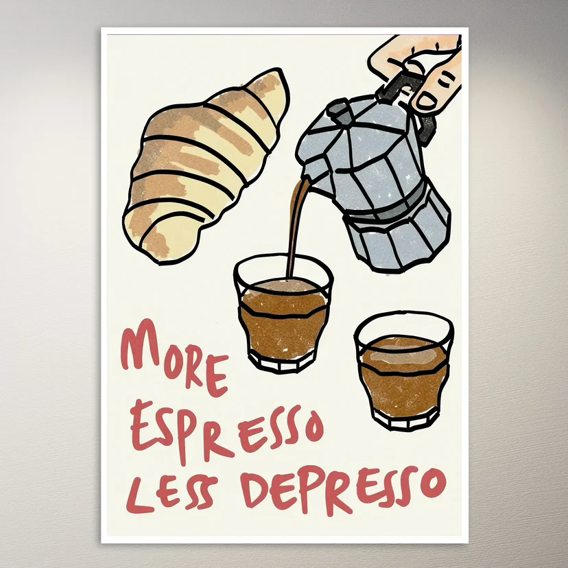 More Espresso, Less Depresso Poster