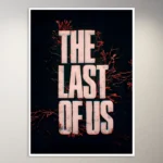 The Last of Us | Gaming Poster