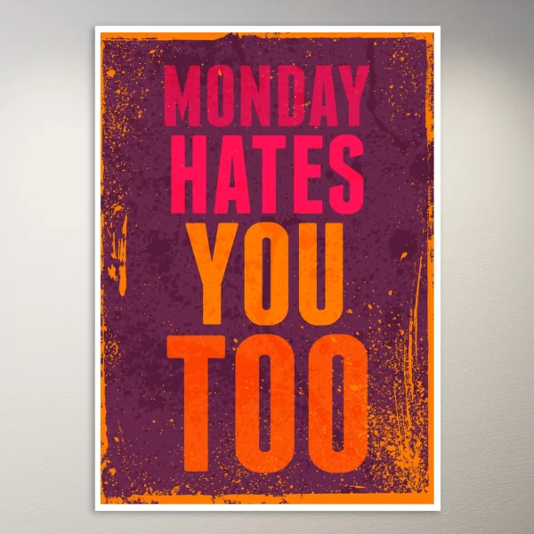 Monday hates you too Vintage Poster