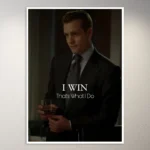 I win Harvey Specter | Money Mindset Poster