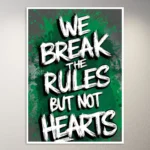 We Break the Rules but not hearts | Money Mindset Poster