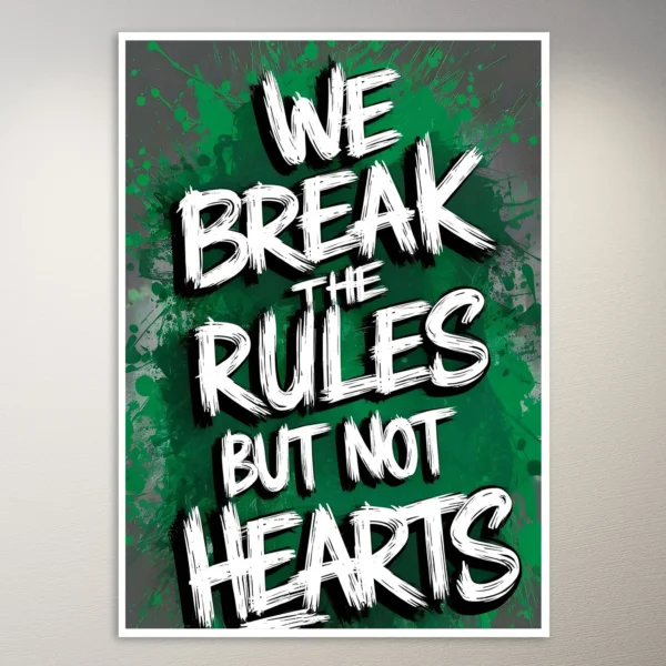 We Break the Rules but not hearts | Money Mindset Poster