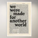 We were made for another world | Aesthetic Poster