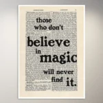 Those who don't believe in magic will never find it | Aesthetic Poster