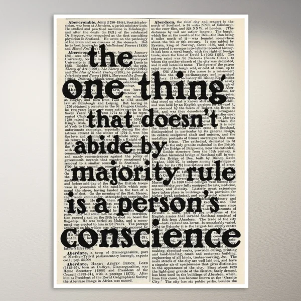 The one thing that doesn't abide by majority rule is a person's conscience | Aesthetic Poster