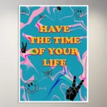 Have the time of your life Poster | Aesthetic Poster