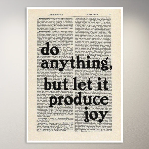 Do anything, but let it produce joy | Aesthetic Poster