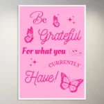 Be grateful for what you currently have | Aesthetic Poster