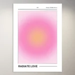 Radiate Love| Positvity Poster | Aesthetic Poster