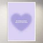 The things you have they never have them | Cute Lilac Aesthetic Poster