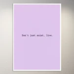 Don't just exist live | Cute Lilac Aesthetic Poster